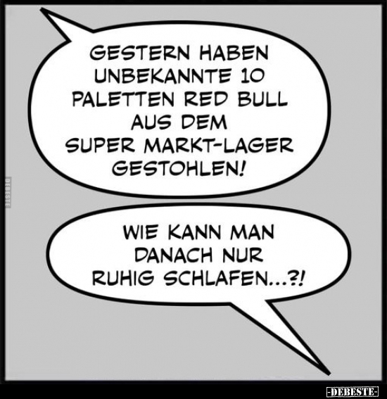 Gestern haben unbekannte 10 Paletten Red Bull.. - Lustige Bilder | DEBESTE.de