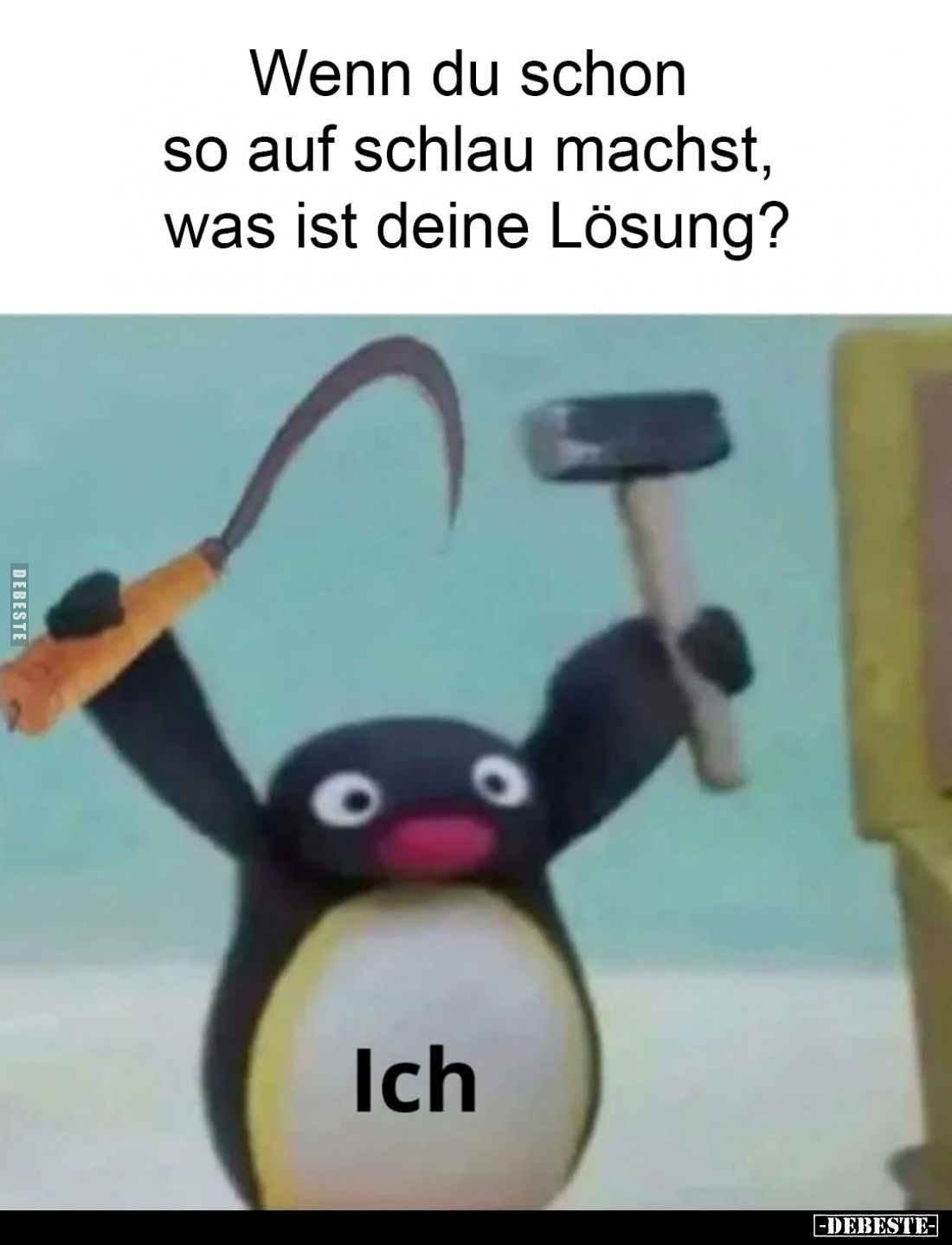 Wenn du schon so auf schlau machst, was ist deine Lösung?