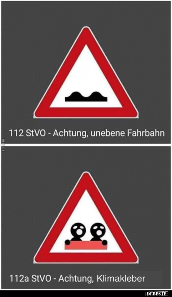 112 StVO - Achtung, unebene Fahrbahn/Klimakleber.. - Lustige Bilder | DEBESTE.de