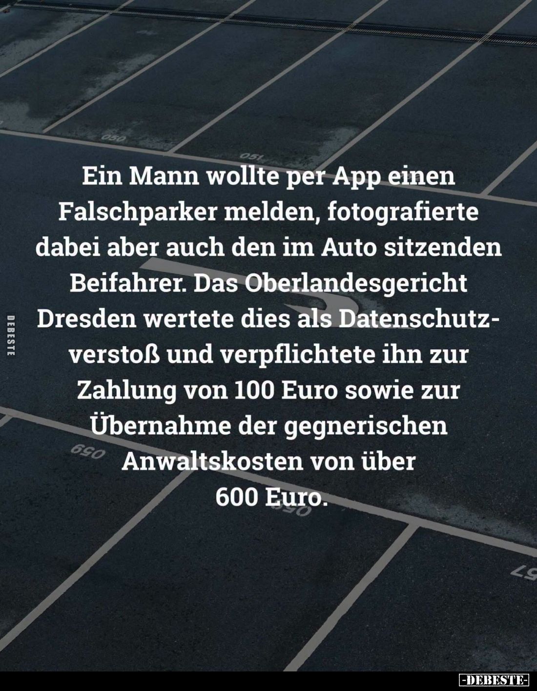 Ein Mann wollte per App einen Falschparker melden, fotografierte dabei aber auch den im Auto sitzenden Beifahrer. Das Oberlan...