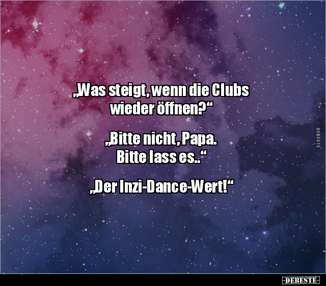 "Was steigt, wenn die Clubs wieder öffnen?"... - Lustige Bilder | DEBESTE.de