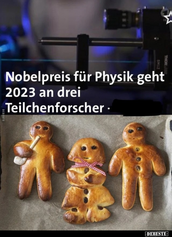 Nobelpreis für Physik geht 2023.. - Lustige Bilder | DEBESTE.de