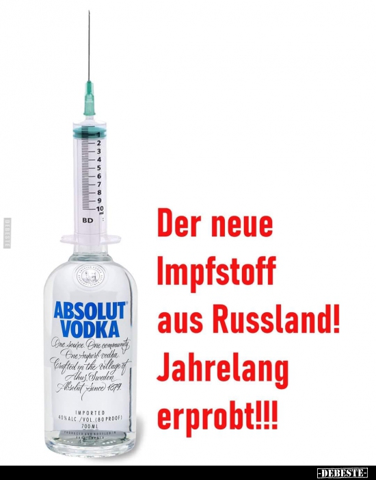 Der neue Impfstoff aus Russland! Jahrelang erprobt!!!.. - Lustige Bilder | DEBESTE.de