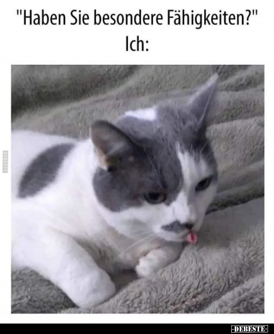 "Haben Sie besondere Fähigkeiten?"..
