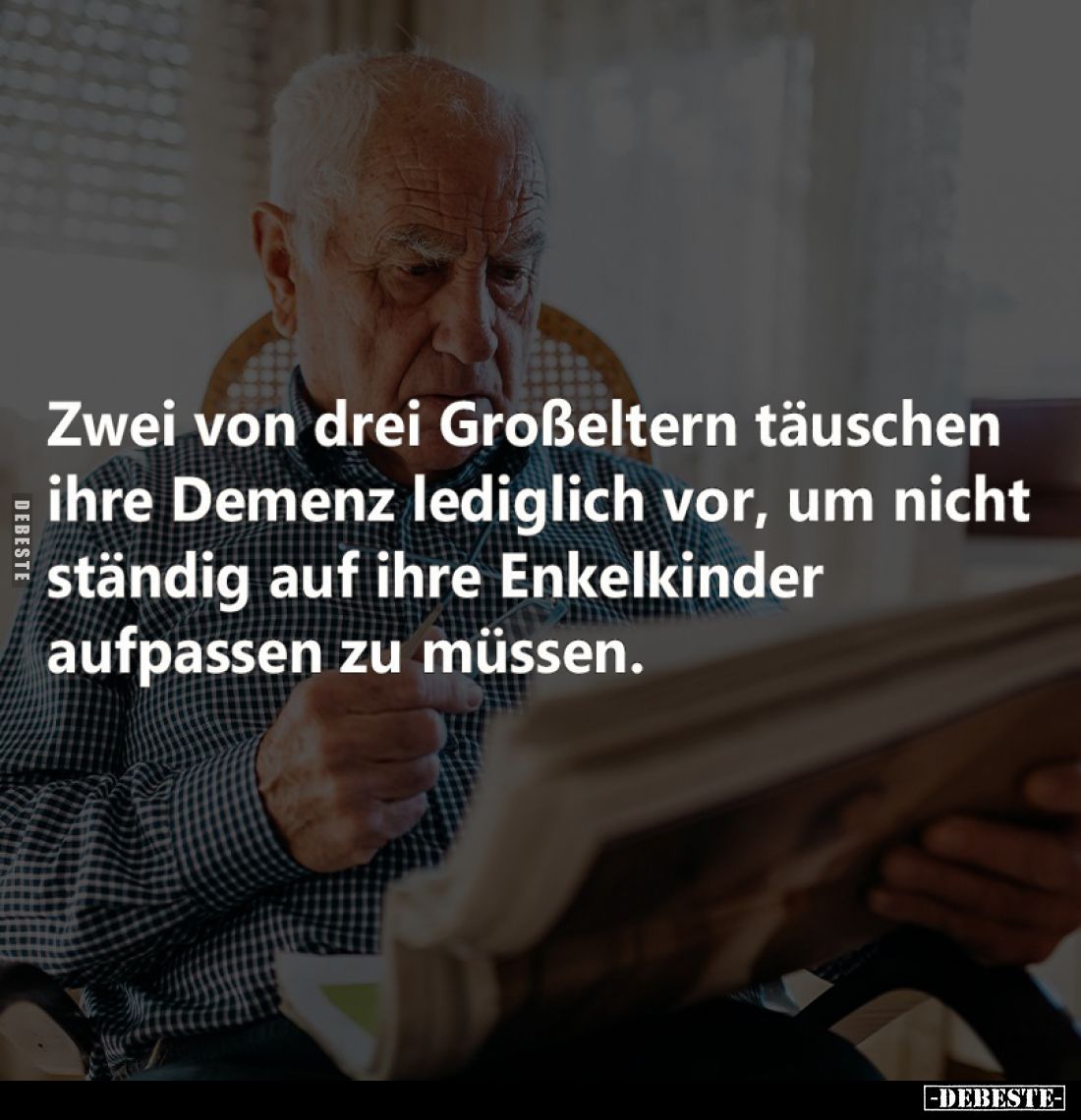 Zwei von drei Großeltern täuschen ihre Demenz lediglich vor, um nicht ständig auf ihre Enkelkinder aufpassen zu müssen.