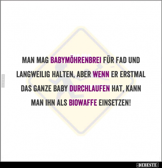 Man mag Babymöhrenbrei für fad und langweilig halten, aber.. - Lustige Bilder | DEBESTE.de