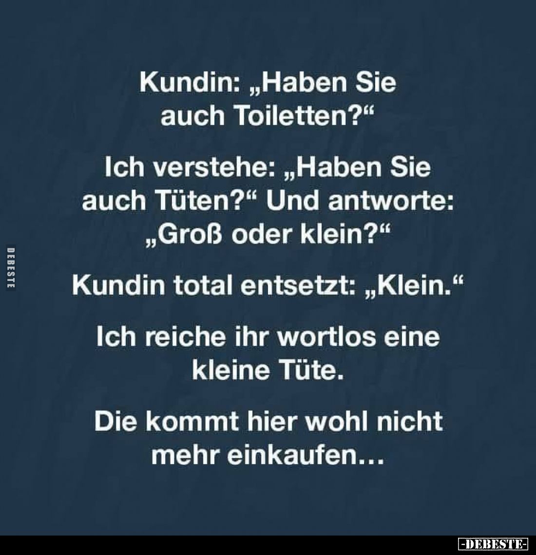 Kundin: "Haben Sie auch Toiletten?"... - Lustige Bilder | DEBESTE.de