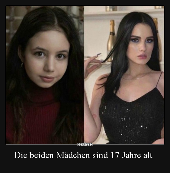 Die beiden Mädchen sind 17 Jahre alt..