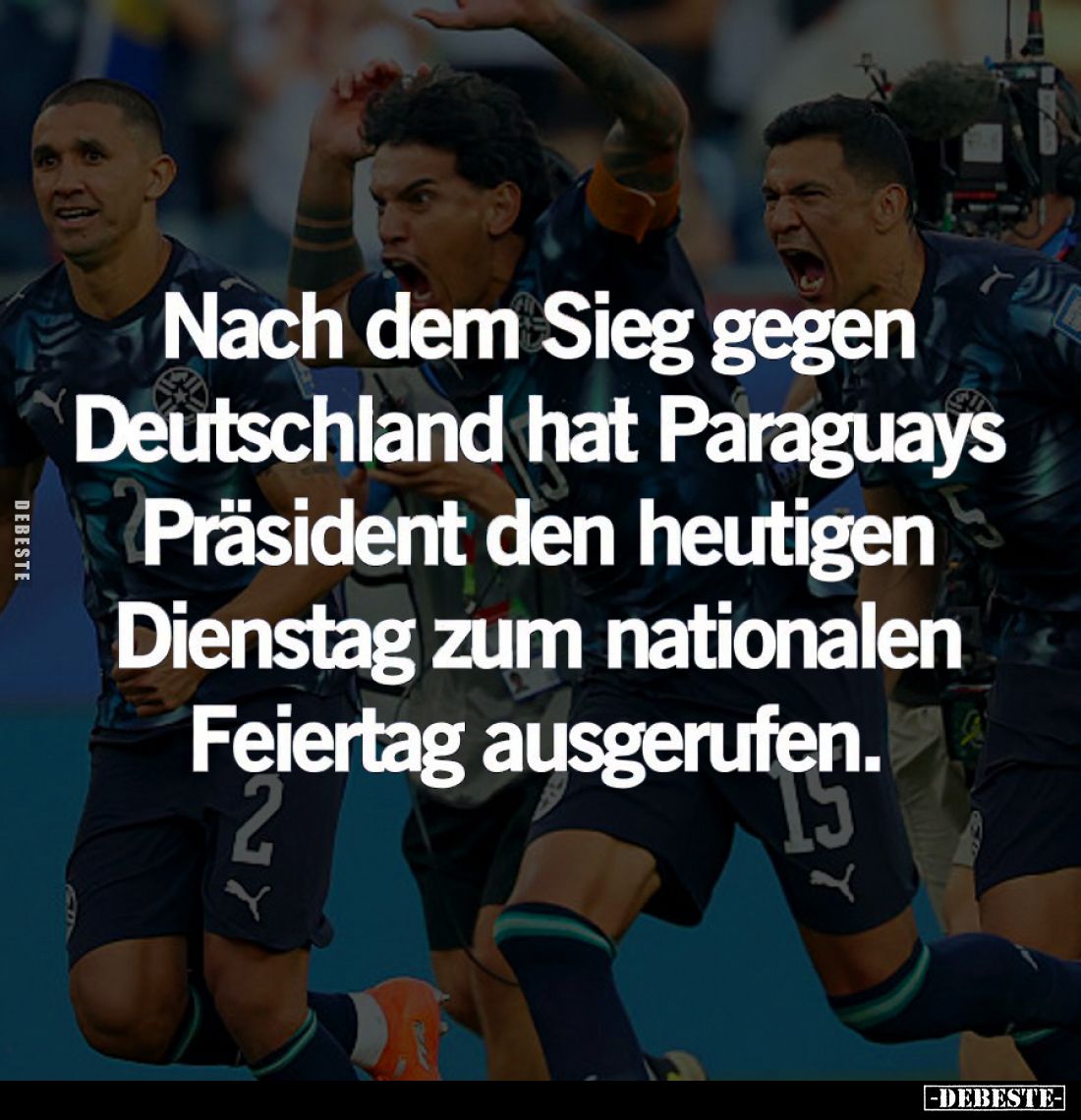 Nach dem Sieg gegen Deutschland hat Paraguays Präsident den heutigen Dienstag zum nationalen Feiertag ausgerufen.
