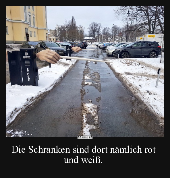 Die Schranken sind dort nämlich rot und weiß.