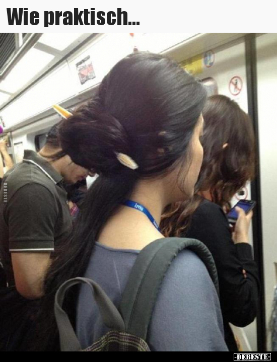 Wie praktisch...