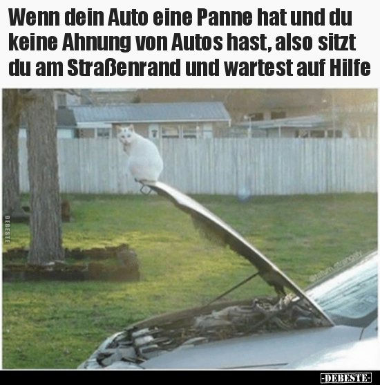Wenn dein Auto eine Panne hat und du keine Ahnung von Autos.. - Lustige Bilder | DEBESTE.de