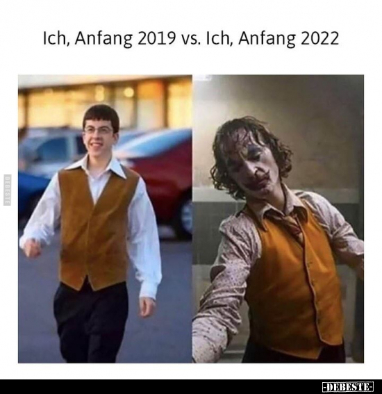 Ich, Anfang 2019 vs. Ich, Anfang 2022.. - Lustige Bilder | DEBESTE.de