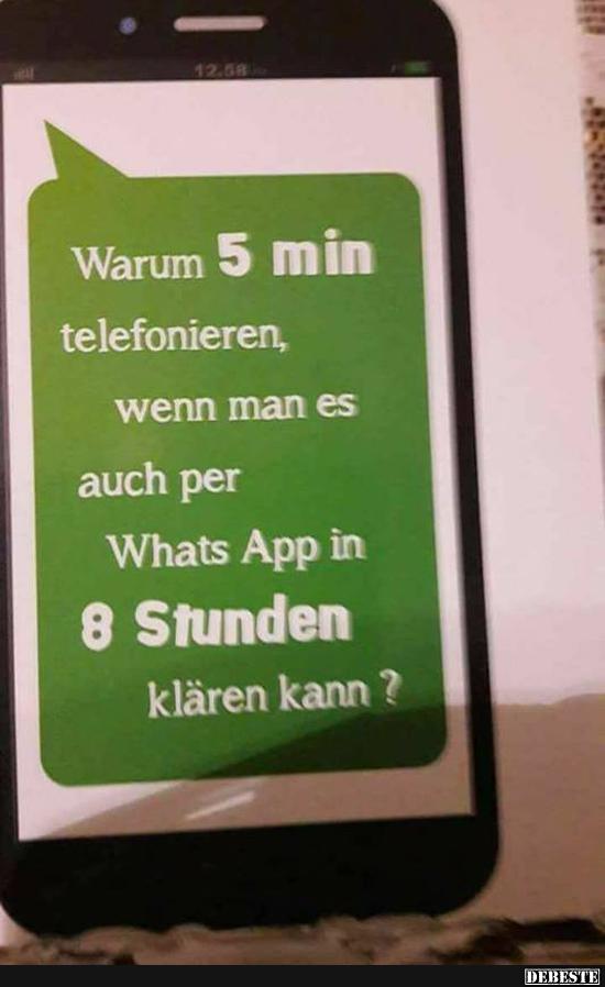 Warum 5 min telefonieren, wenn man es auch per Whats App.. - Lustige Bilder | DEBESTE.de