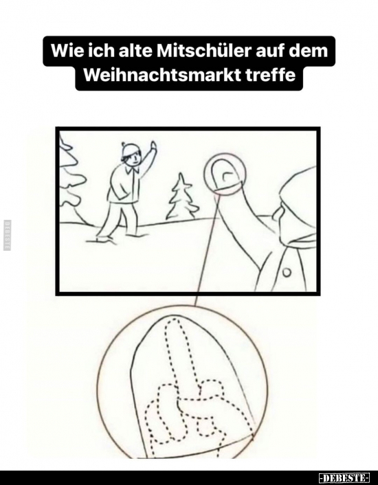 Wie ich alte Mitschüler auf dem Weihnachtsmarkt treffe.. - Lustige Bilder | DEBESTE.de