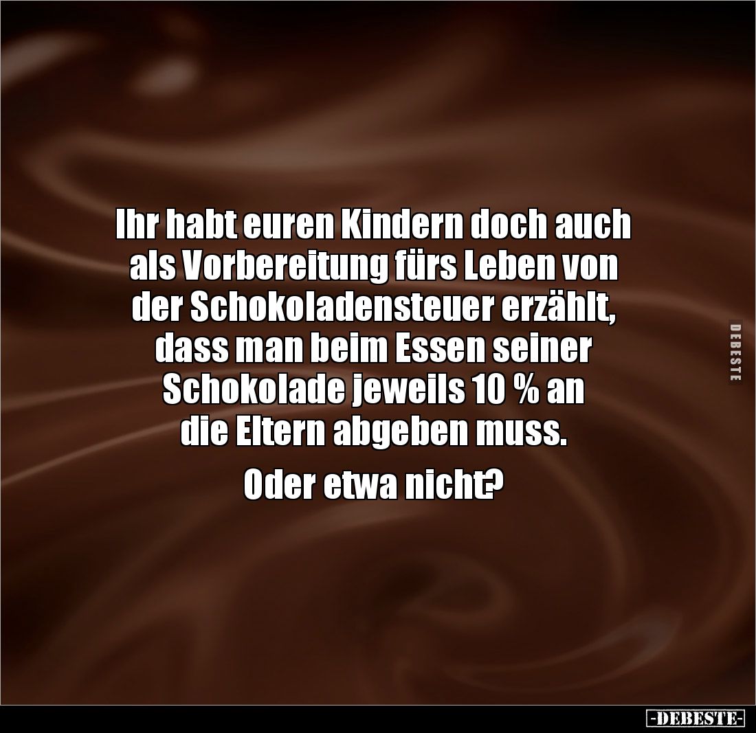 Ihr habt euren Kindern doch auch als Vorbereitung fürs Leben.. - Lustige Bilder | DEBESTE.de