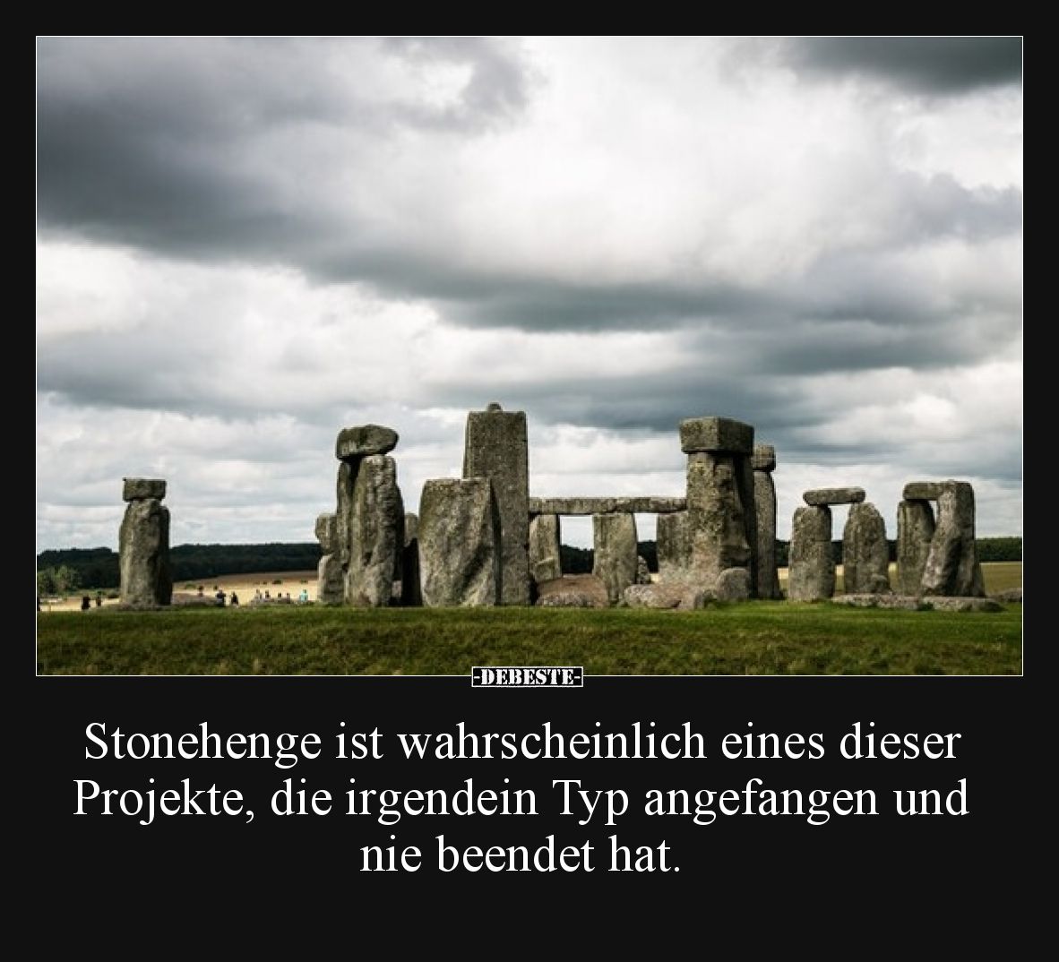 Stonehenge ist wahrscheinlich eines dieser Projekte, die irgendein Typ angefangen und nie beendet hat.