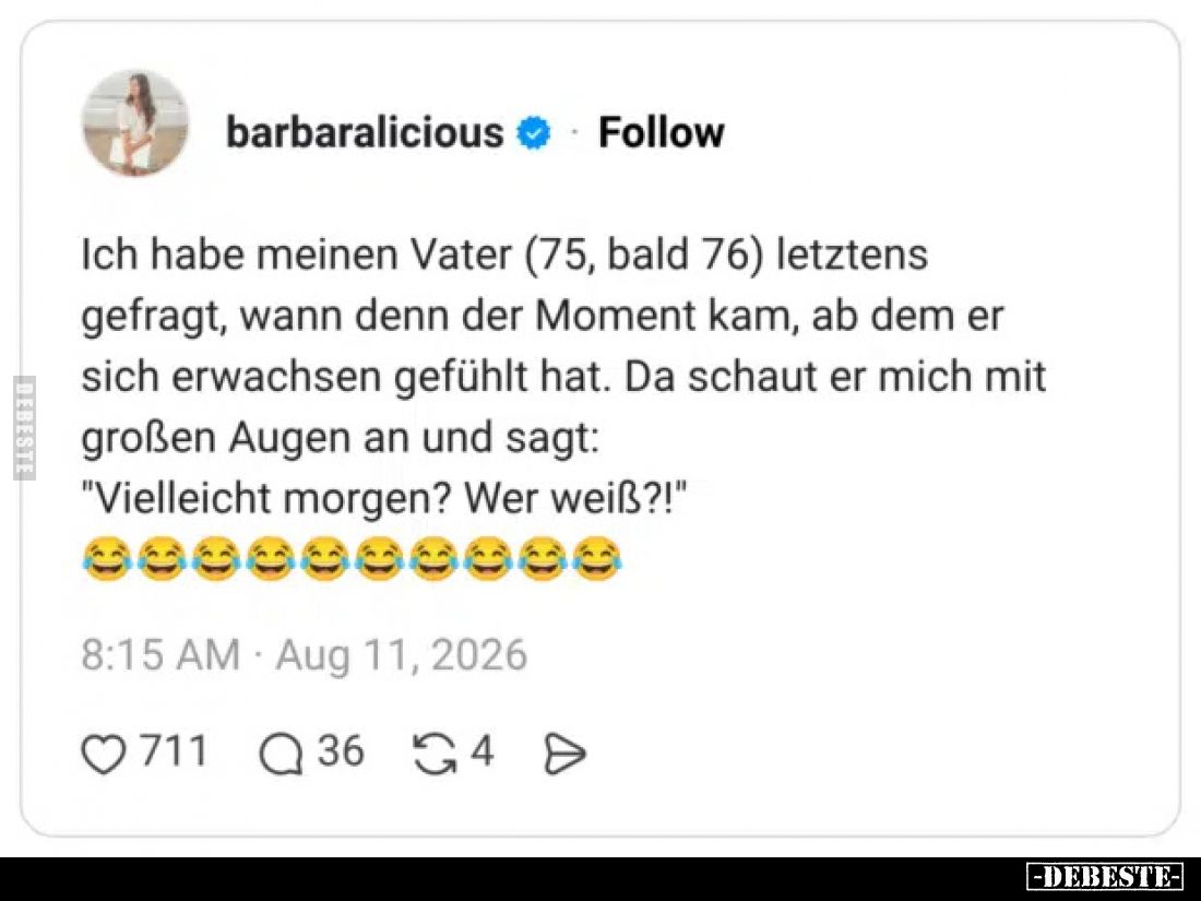 Ich habe meinen Vater (75, bald 76) letztens gefragt, wann denn der Moment kam, ab dem er sich erwachsen gefühlt hat. Da scha...