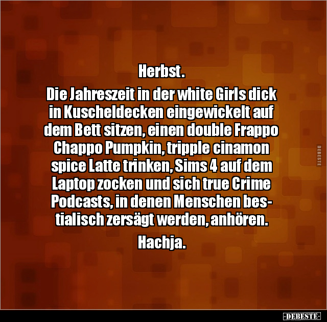 Herbst. Die Jahreszeit in der white Girls.. - Lustige Bilder | DEBESTE.de