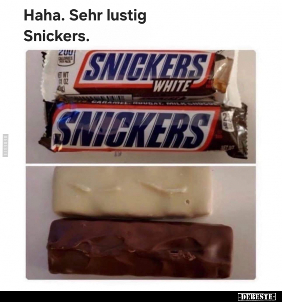 Haha. Sehr lustig Snickers... - Lustige Bilder | DEBESTE.de