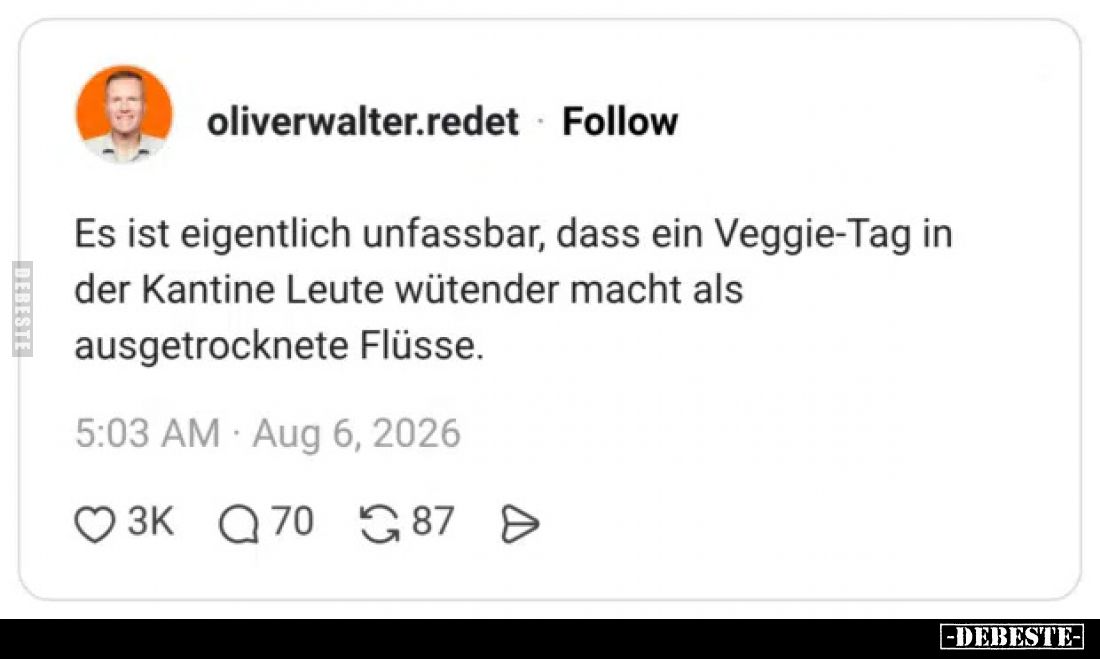 Es ist eigentlich unfassbar, dass ein Veggie-Tag in der Kantine Leute wütender macht als ausgetrocknete Flüsse.