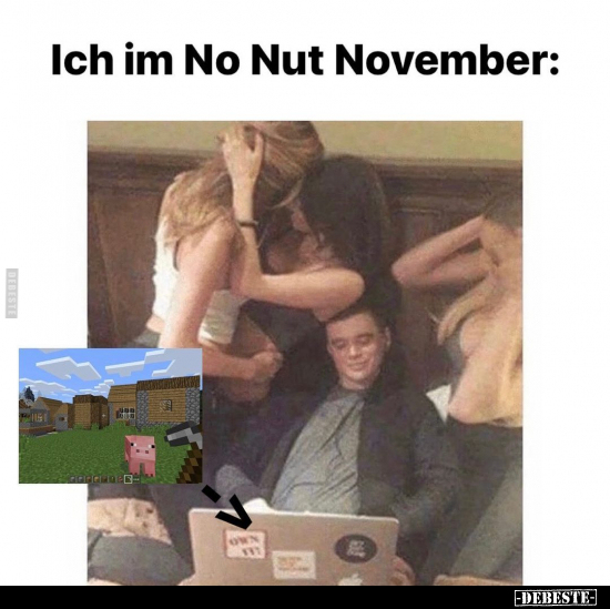 Ich im No Nut November.. - Lustige Bilder | DEBESTE.de