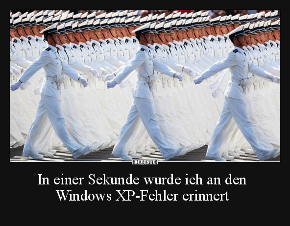 In einer Sekunde wurde ich an den Windows XP-Fehler.. - Lustige Bilder | DEBESTE.de