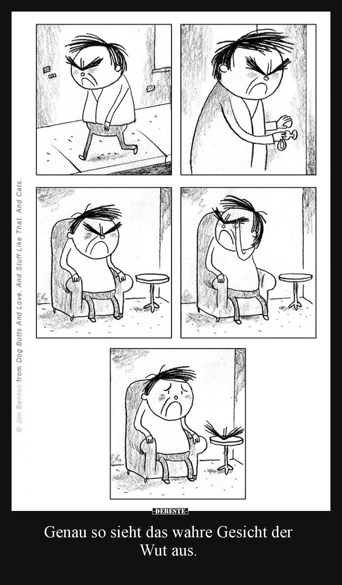 Genau so sieht das wahre Gesicht der Wut aus.