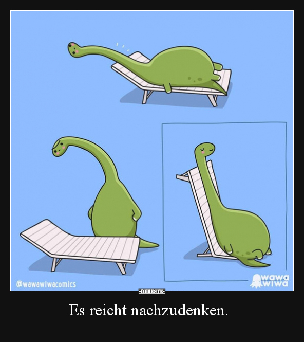 Es reicht nachzudenken.