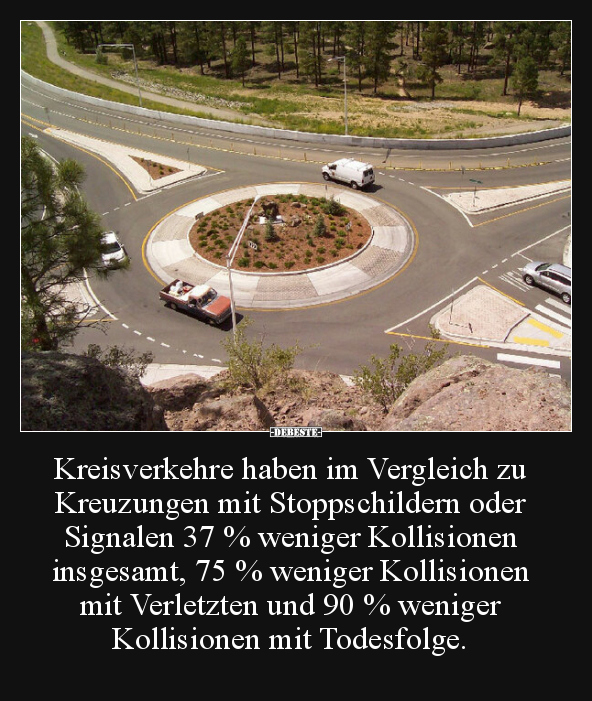 Kreisverkehre haben im Vergleich zu Kreuzungen mit.. - Lustige Bilder | DEBESTE.de
