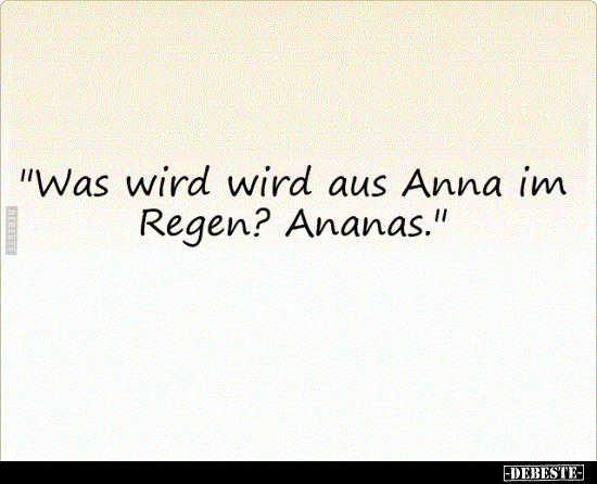 Was wird aus Anna im Regen?.. - Lustige Bilder | DEBESTE.de