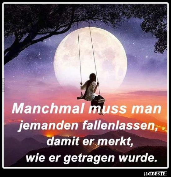 Manchmal muss man jemanden fallenlassen, damit.. - Lustige Bilder | DEBESTE.de