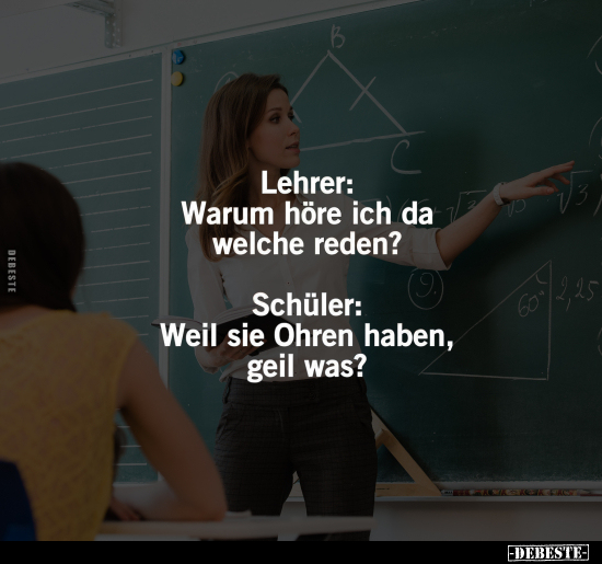 Lehrer: Warum höre ich da welche reden?.. - Lustige Bilder | DEBESTE.de