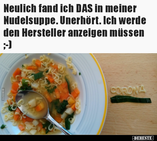 Neulich fand ich DAS in meiner Nudelsuppe...