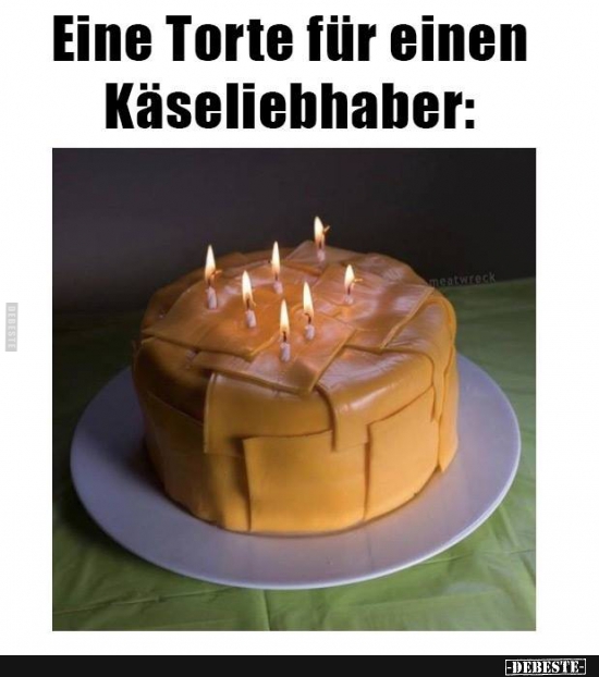 Eine Torte für einen Käseliebhaber: - Lustige Bilder | DEBESTE.de