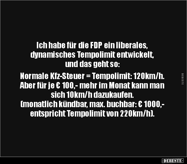Ich habe für die FDP ein liberales, dynamisches Tempolimit.. - Lustige Bilder | DEBESTE.de