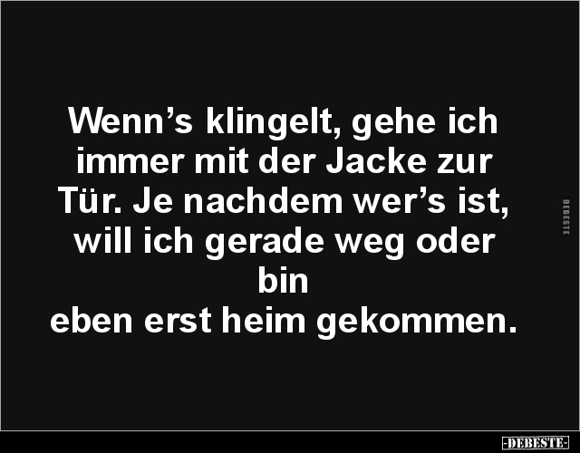 Wenn’s klingelt, gehe ich immer mit der Jacke zur Tür... - Lustige Bilder | DEBESTE.de