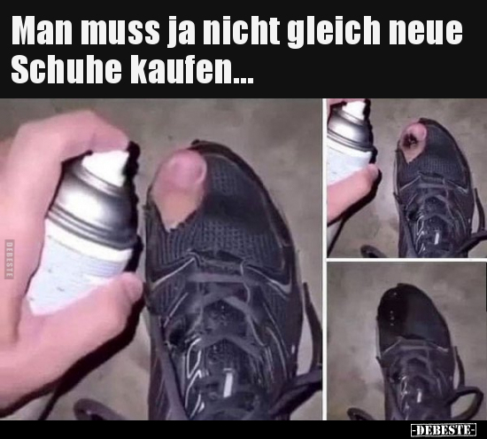 Man muss ja nicht gleich neue Schuhe kaufen... - Lustige Bilder | DEBESTE.de