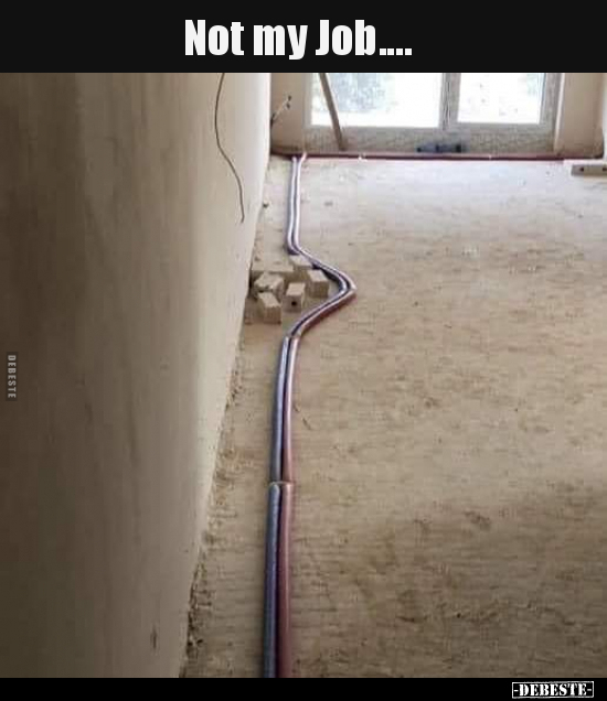 Not my Job.... - Lustige Bilder | DEBESTE.de