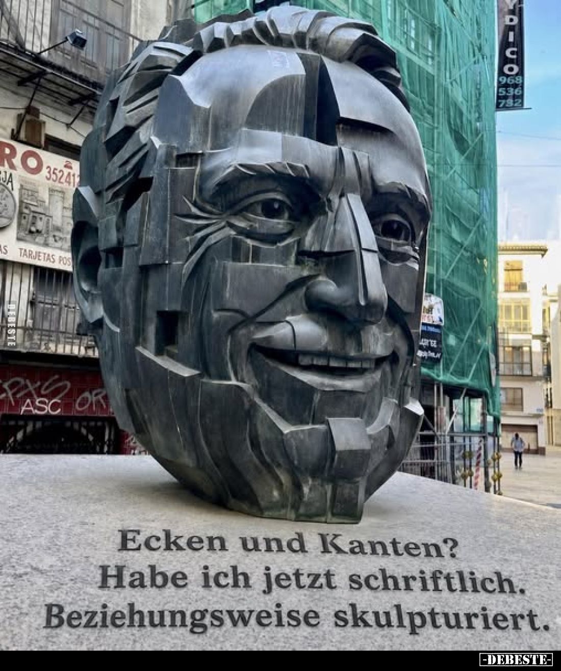 Ecken und Kanten?
Habe ich jetzt schriftlich. Beziehungsweise skulpturiert.