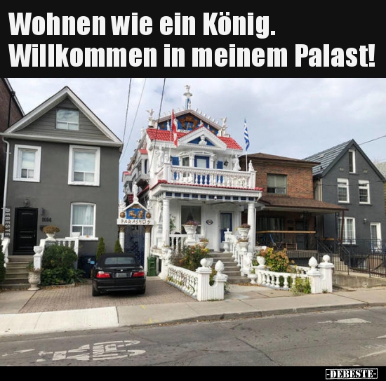 Wohnen wie ein König. Willkommen in meinem Palast!.. - Lustige Bilder | DEBESTE.de