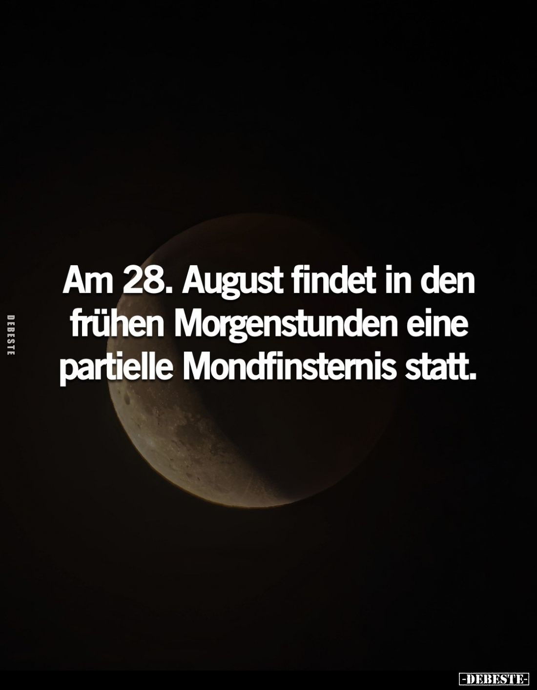 Am 28. August findet in den frühen Morgenstunden eine.. - Lustige Bilder | DEBESTE.de