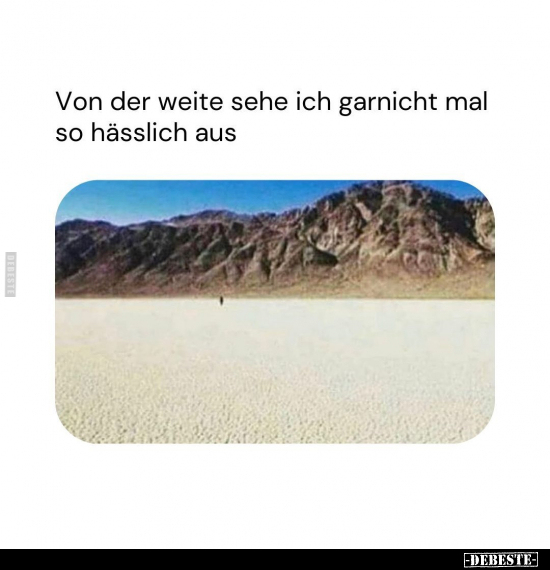 Von der weite sehe ich garnicht mal so hässlich aus.. - Lustige Bilder | DEBESTE.de