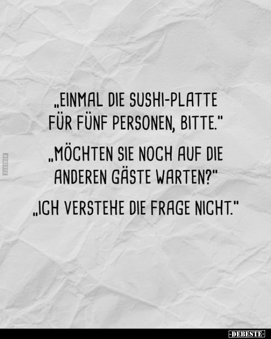 "Einmal die Sushi-Platte für fünf Personen.." - Lustige Bilder | DEBESTE.de