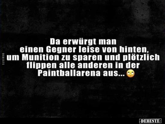 Da erwürgt man einen Geyner leise von hinten..