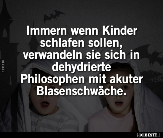 Immern wenn Kinder schlafen sollen, verwandeln sie sich in.. - Lustige Bilder | DEBESTE.de