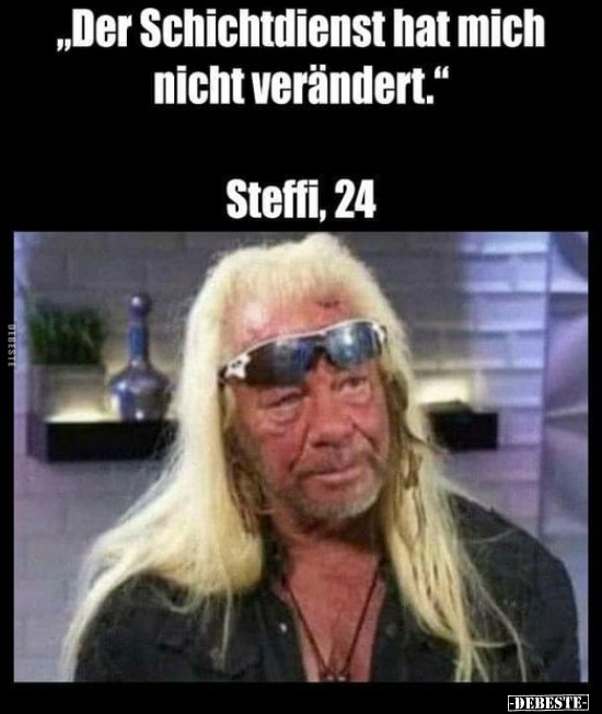 „Der Schichtdienst hat mich nicht verändert."
-
Steffi, 24