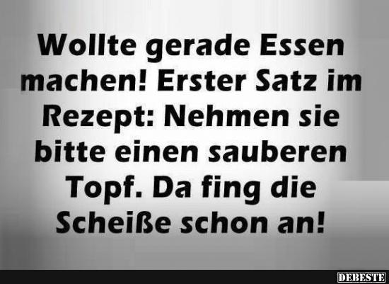 Wollte gerade Essen machen!