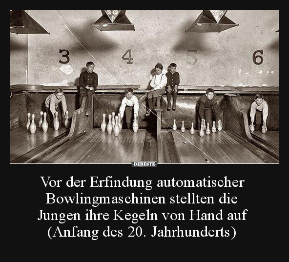 Vor der Erfindung automatischer Bowlingmaschinen stellten.. - Lustige Bilder | DEBESTE.de