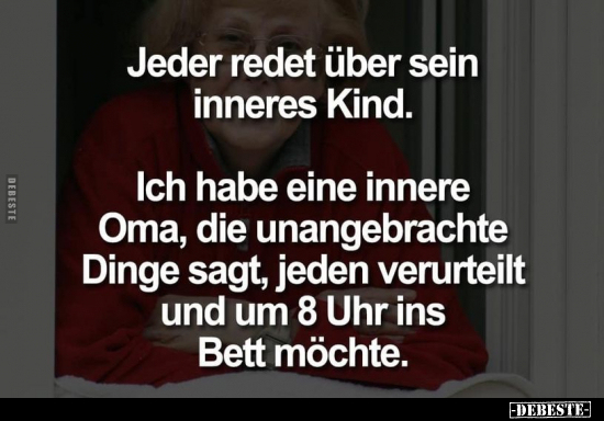 Jeder redet über sein inneres Kind.. - Lustige Bilder | DEBESTE.de